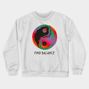 Find balance Crewneck Sweatshirt